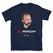 Charger l&#39;image dans la galerie, T-Shirt El Professor™️